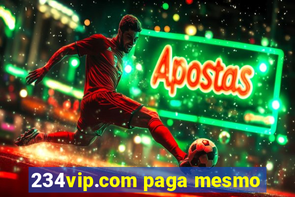 234vip.com paga mesmo